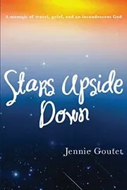 Book cover for "Stars Upside Down / A Lady in France" by Jennie Goutet
