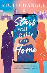 Book cover for "Stars Will Guide You Home" by Stuti Changle
