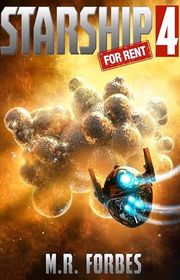 Book cover for "Starship For Rent 4" by MR Forbes