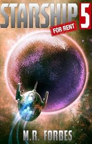 Book cover for "Starship For Rent 5" by MR Forbes
