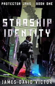 Book cover for "Starship Identity" by James David Victor