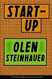 Book cover for "Start-Up" by Olen Steinhauer
