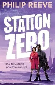 Book cover for "Station Zero" by Philip Reeve