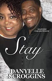 Book cover for "Stay" by Danyelle Scroggins
