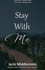 Book cover for "Stay With Me - Book 1" by Jacie Middlemann