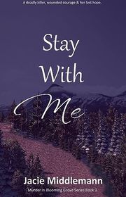 Book cover for "Stay With Me - Book 2" by Jacie Middlemann