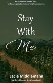 Book cover for "Stay With Me - Book 3" by Jacie Middlemann