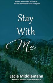 Book cover for "Stay With Me - Book 6" by Jacie Middlemann