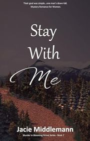 Book cover for "Stay With Me - Book 7" by Jacie Middlemann