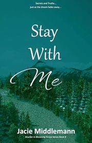 Book cover for "Stay With Me - Book 8" by Jacie Middlemann