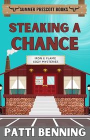 Book cover for "Steaking a Chance" by Patti Benning