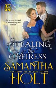 Book cover for "Stealing the Heiress" by Samantha Holt