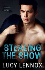 Book cover for "Stealing the Show" by Lucy Lennox