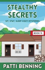 Book cover for "Stealthy Secrets" by Patti Benning
