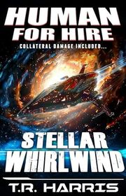 Book cover for "Stellar Whirlwind" by TR Harris