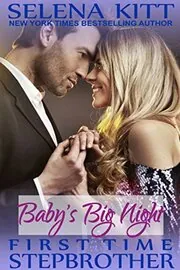 Book cover for "Stepbrother First Time: Baby's Big Night" by Selena Kitt