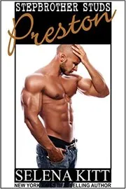 Book cover for "Stepbrother Studs: Preston" by Selena Kitt