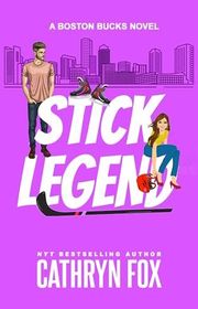 Book cover for "Stick Legend" by Cathryn Fox