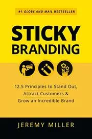 Book cover for "Sticky Branding" by Jeremy Miller