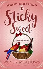 Book cover for "Sticky Sweet" by Wendy Meadows