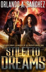 Book cover for "Stiletto Dreams" by Orlando A Sanchez