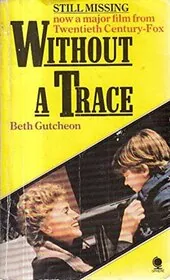Book cover for "Still Missing/Without a Trace" by Beth Gutcheon