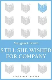 Still She Wished for Company