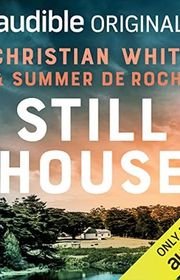 Book cover for "Still House" by Christian White