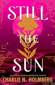 Book cover for "Still the Sun" by Charlie N Holmberg