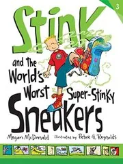 Book cover for "Stink and the World's Worst Super-Stinky Sneakers" by Megan McDonald