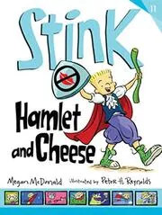 Book cover for "Stink: Hamlet and Cheese" by Megan McDonald