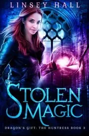 Book cover for "Stolen Magic" by Linsey Hall