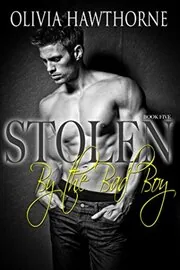 Stolen by the Bad Boy, Book 5