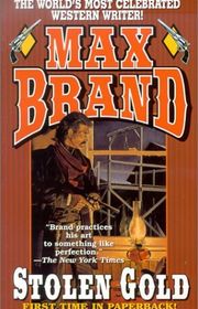 Book cover for "Stolen Gold" by Max Brand