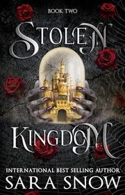 Book cover for "Stolen Kingdom" by Sara Snow
