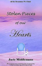 Book cover for "Stolen Pieces of Our Hearts" by Jacie Middlemann