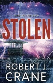Book cover for "Stolen" by Robert J Crane