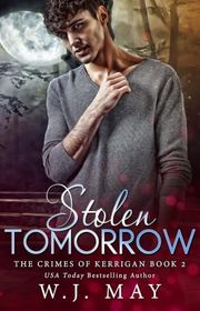 Book cover for "Stolen Tomorrow" by WJ May