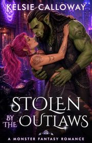 Book cover for "Stolen by the Outlaws" by Kelsie Calloway