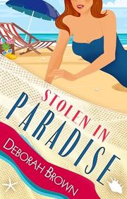 Book cover for "Stolen in Paradise" by Deborah Brown