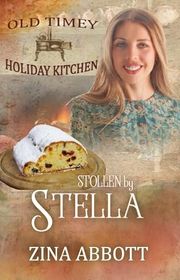Book cover for "Stollen by Stella" by Zina Abbott