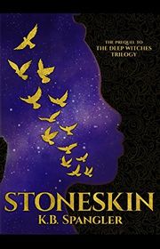 Book cover for "Stoneskin" by KB Spangler