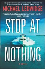 Book cover for "Stop at Nothing" by Michael Ledwidge