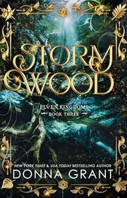 Book cover for "Storm Wood" by Donna Grant