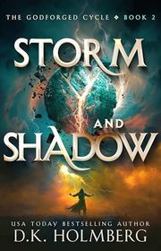 Book cover for "Storm and Shadow" by DK Holmberg