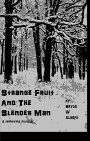 Book cover for "Strange Fruit and the Slender Man"