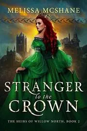 Book cover for "Stranger to the Crown" by Melissa McShane