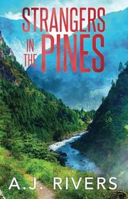 Book cover for "Strangers in the Pines" by AJ Rivers