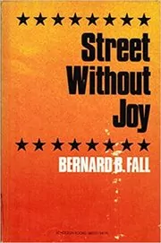 Book cover for "Street Without Joy" by Bernard B Fall