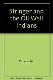 Stringer and the Oil Well Indians